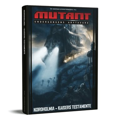 Mattias Johnsson Hake, Mattias Lilja, Andreas Marklund, Fredrik Lindgren, Joakim Bergström - Mutant: Undergångens arvtagare. Nordholmia : Kaisers testamente, Inbunden