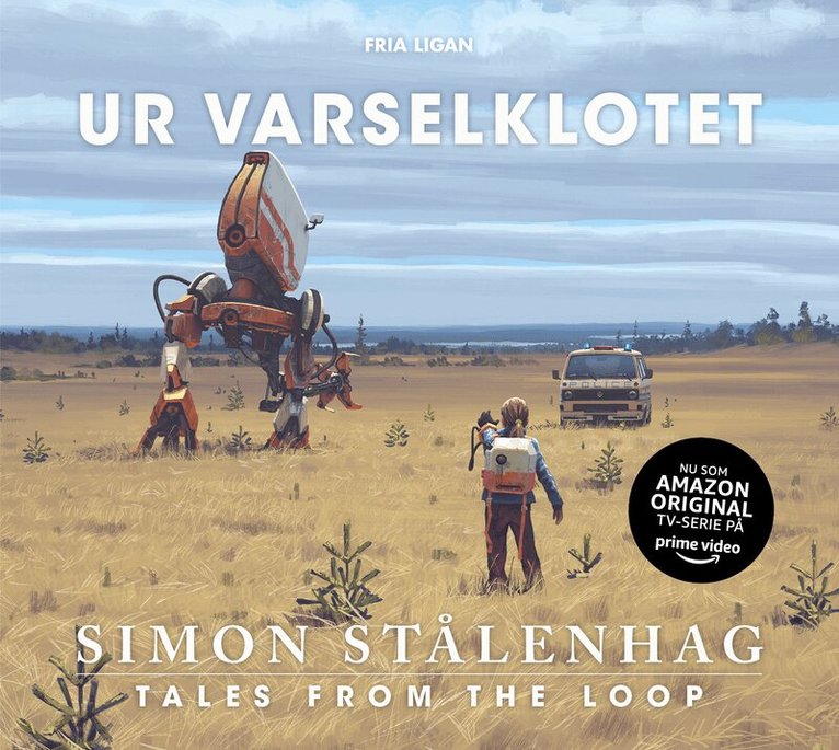 Simon Stålenhag - Ur varselklotet : tales from the loop, Häftad