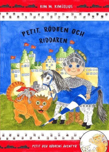 Kim M Kimselius Petit Rödben och Riddaren