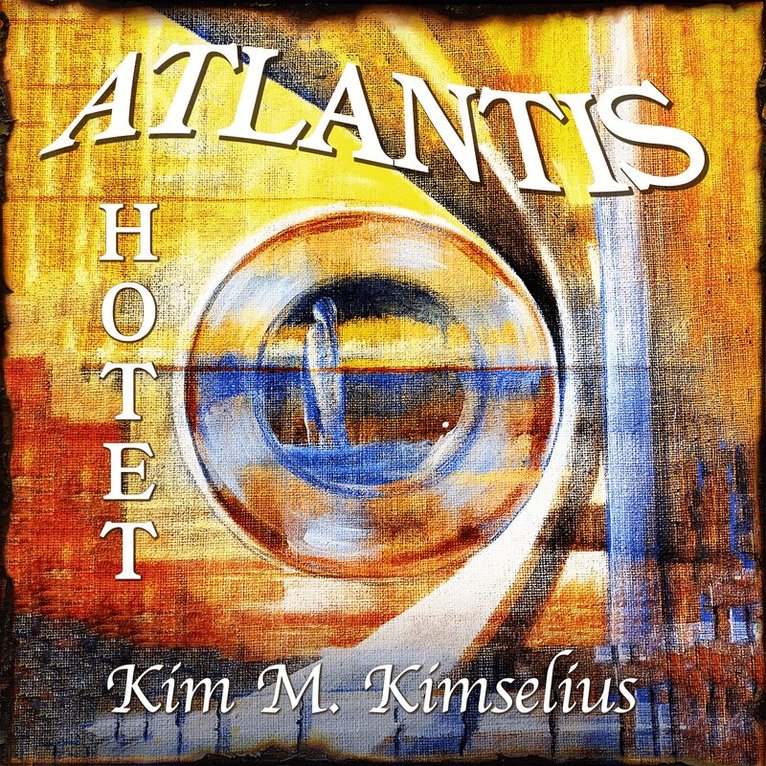 Kim M Kimselius - Atlantis Hotet, Ljudbok