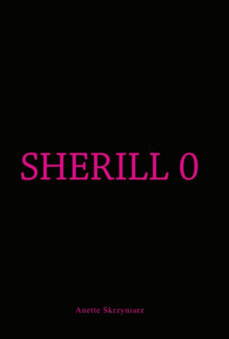Anette Skrzyniarz - Sherill 0, E-bok