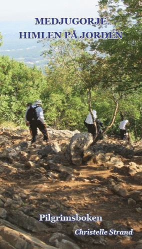 Medjugorje Himlen på Jorden Pilgrimsboken