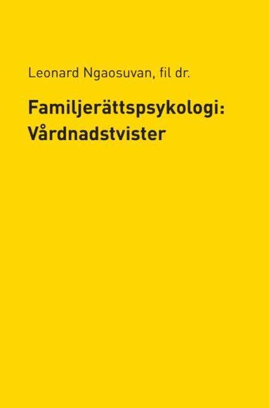 Leonard Ngaosuvan Familjerättspsykologi: Vårdnadstvister