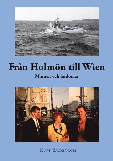 Kurt Bäckström Från Holmön till Wien