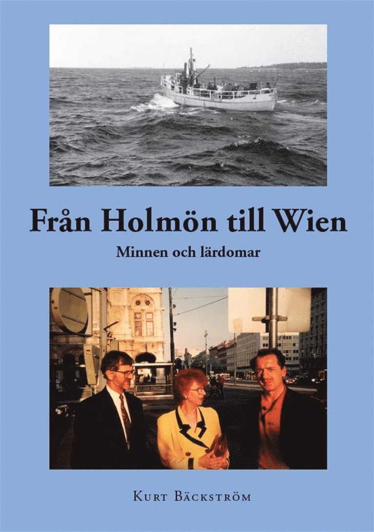 Kurt Bäckström - Från Holmön till Wien, E-bok