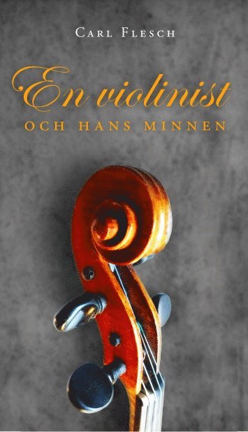 Carl Flesch En violinist och hans minnen