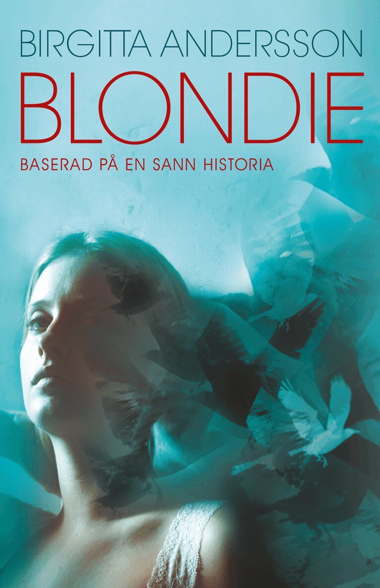 Birgitta Andersson - Blondie, Häftad