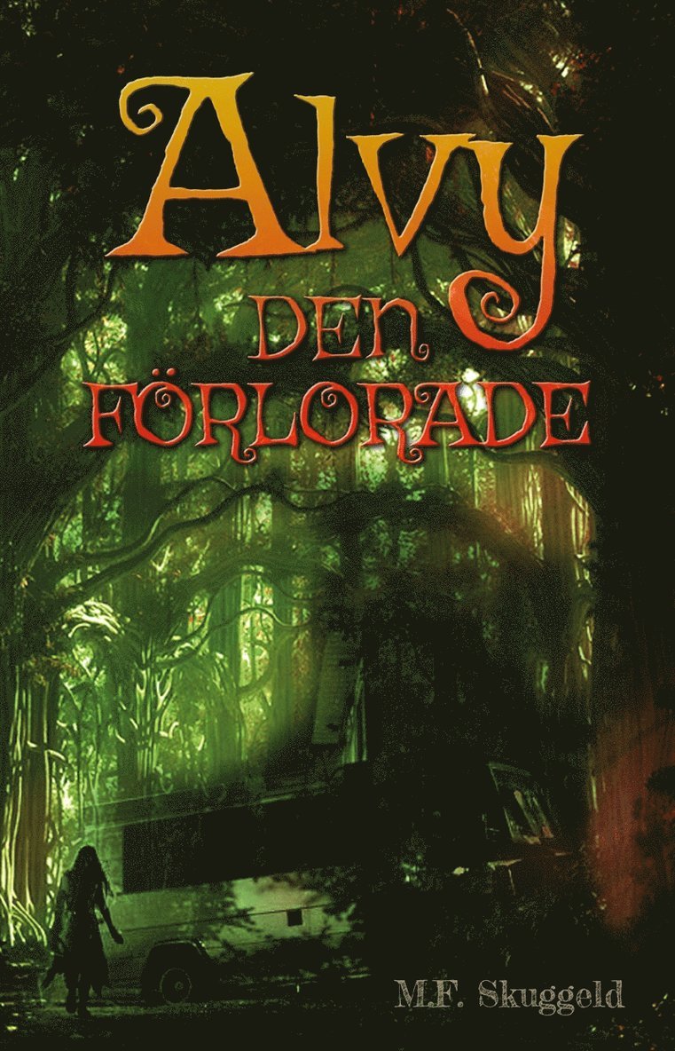 M.F. Skuggeld - Alvy : den förlorade, E-bok