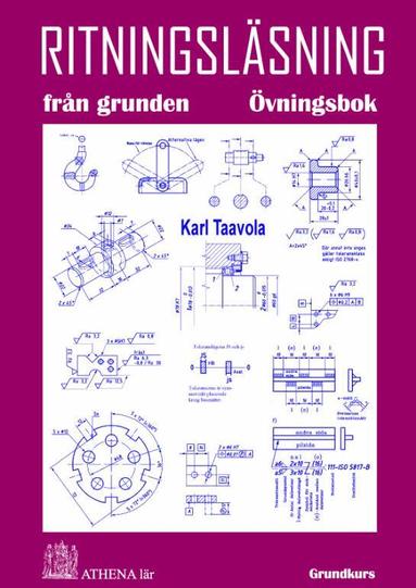 Karl Taavola - Ritningsläsning från grunden. Övningsbok, Häftad. Tillgänglighet: Lägg till