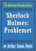 Sherlock Holmes: Problemet ? terutgivning av text frn 1918