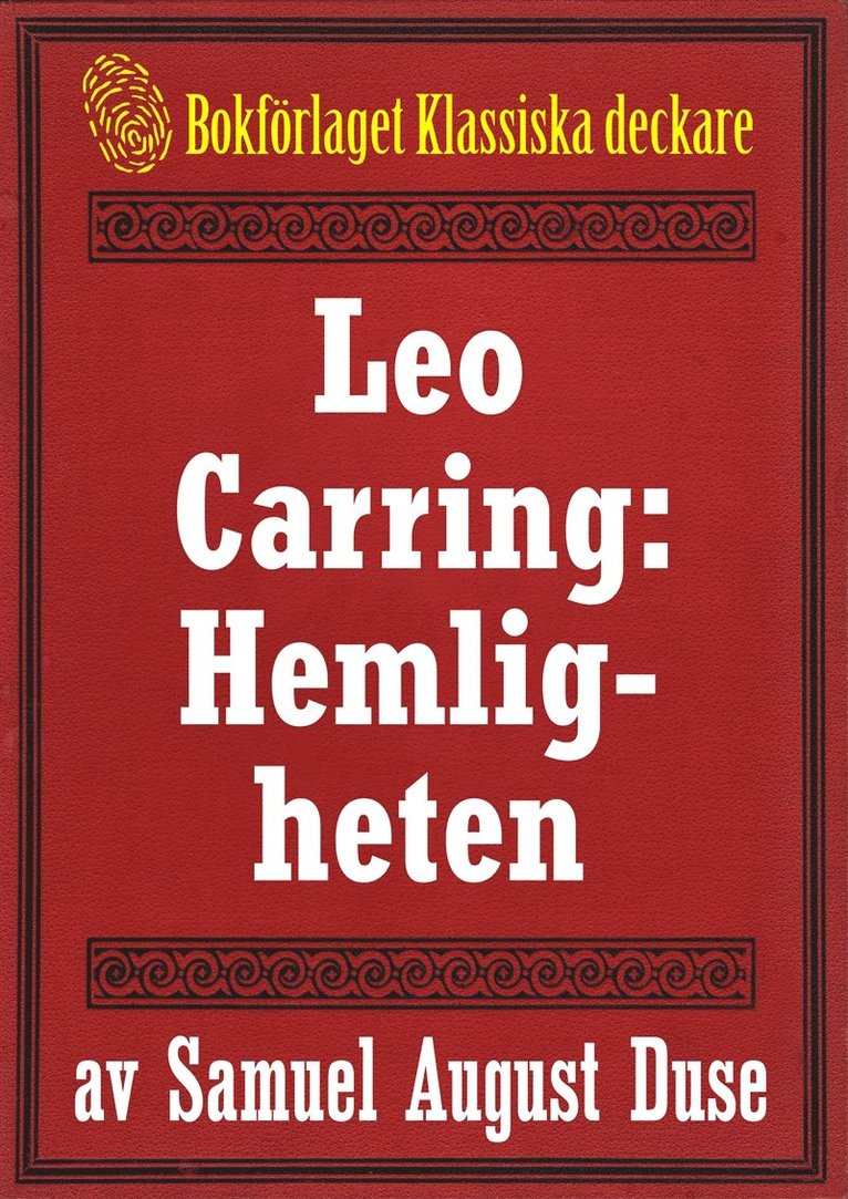 Samuel August Duse, Mikael Jägerbrand - Hemligheten. Privatdetektiven Leo Carrings märkvärdiga upplevelser. Återutgivning av text från 1924, E-bok
