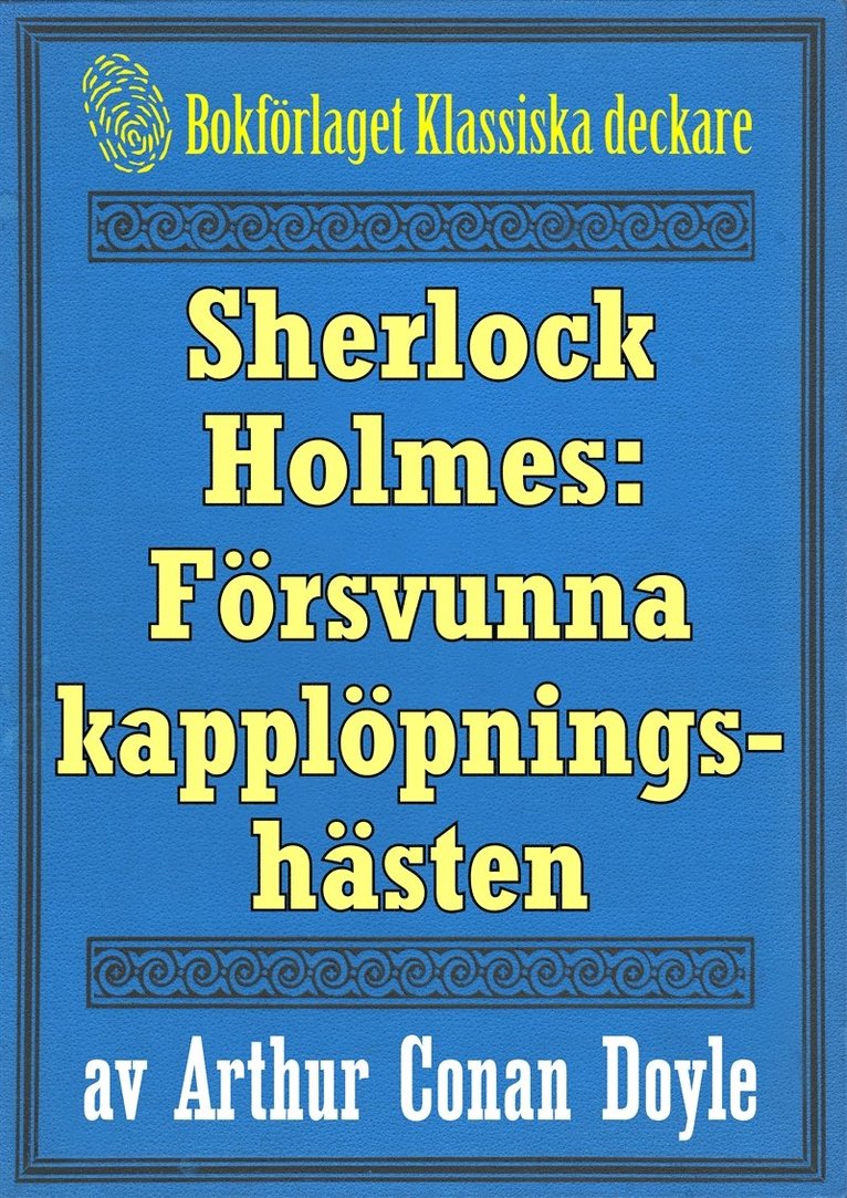 Conan Doyle, Mikael Jägerbrand - Sherlock Holmes: Äventyret med den försvunna kapplöpningshästen – Återutgivning av text från 1893, E-bok