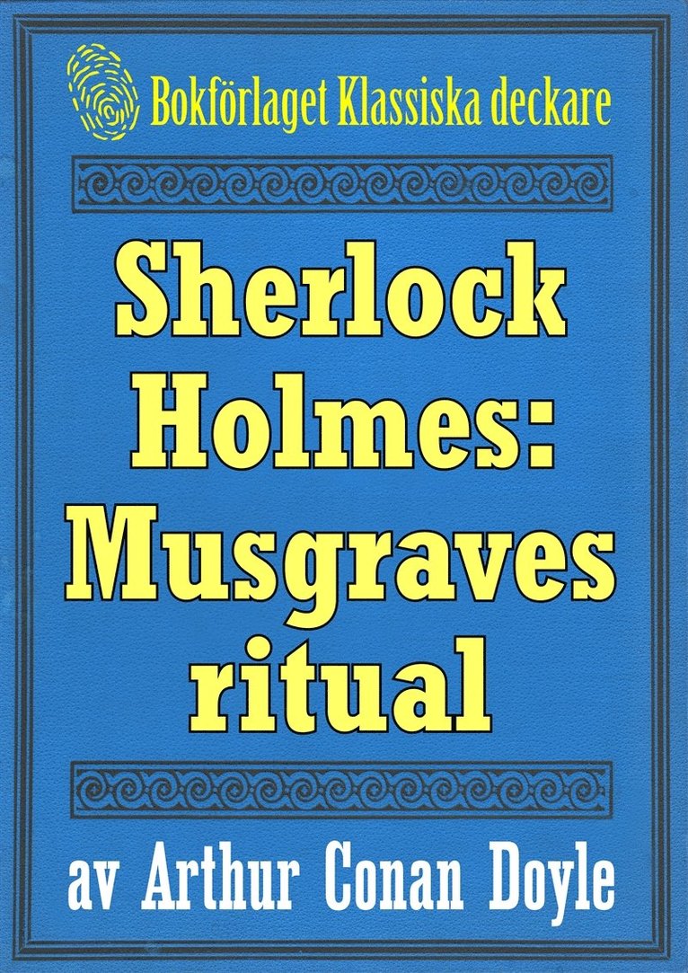 Conan Doyle, Mikael Jägerbrand - Sherlock Holmes: Äventyret med Musgraves ritual – Återutgivning av text från 1893, E-bok