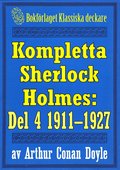 Kompletta Sherlock Holmes. Del 4 - åren 1911-1927 