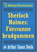 Sherlock Holmes: ventyret med den frsvunne brudgummen ? terutgivning av text frn 1911