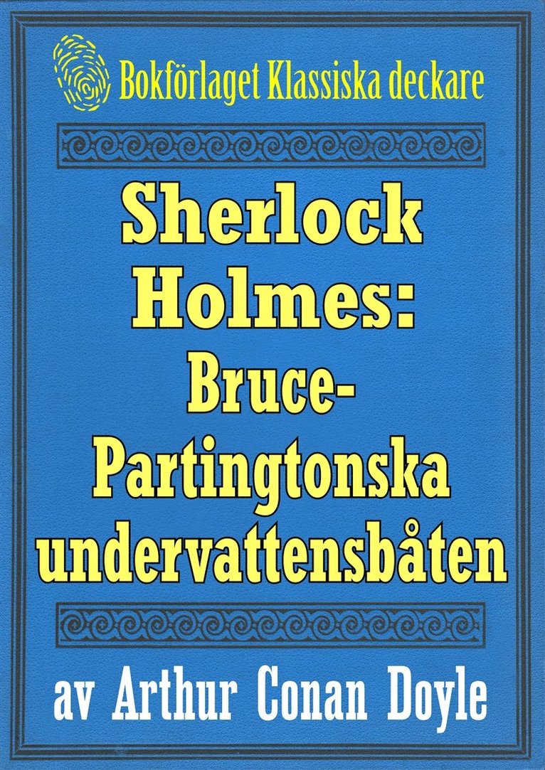 Conan Doyle, Mikael Jägerbrand - Sherlock Holmes: Äventyret med Bruce-Partingtonska undervattensbåten – Återutgivning av text från 1926, E-bok