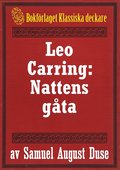 Nattens gta. Privatdetektiven Leo Carrings mrkvrdiga upplevelser. terutgivning av text frn 1935