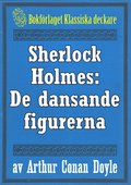 Sherlock Holmes: ventyret med de dansande figurerna ? terutgivning av text frn 1930