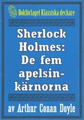 Sherlock Holmes: ventyret med de fem apelsinkrnorna ? terutgivning av text frn 1947