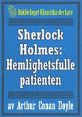 Sherlock Holmes: ventyret med den hemlighetsfulle patienten ? terutgivning av text frn 1947