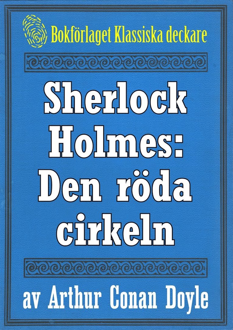 Arthur Conan Doyle, Mikael Jägerbrand - Sherlock Holmes: Äventyret med den röda cirkeln – Återutgivning av text från 1915, E-bok