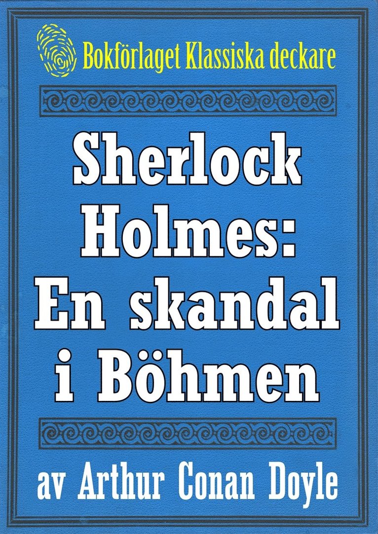 Arthur Conan Doyle, Mikael Jägerbrand - Sherlock Holmes: En skandal i Böhmen – Återutgivning av text från 1947, E-bok