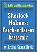 Sherlock Holmes: ventyret med frghandlarens kassavalv ? terutgivning av text frn 1927