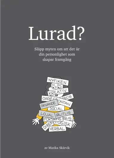 Marika Skärvik - Lurad? - Släpp myten om att det är din personlighet som skapar framgång, Häftad