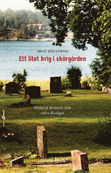 Arne Högström Ett litet krig i skärgården