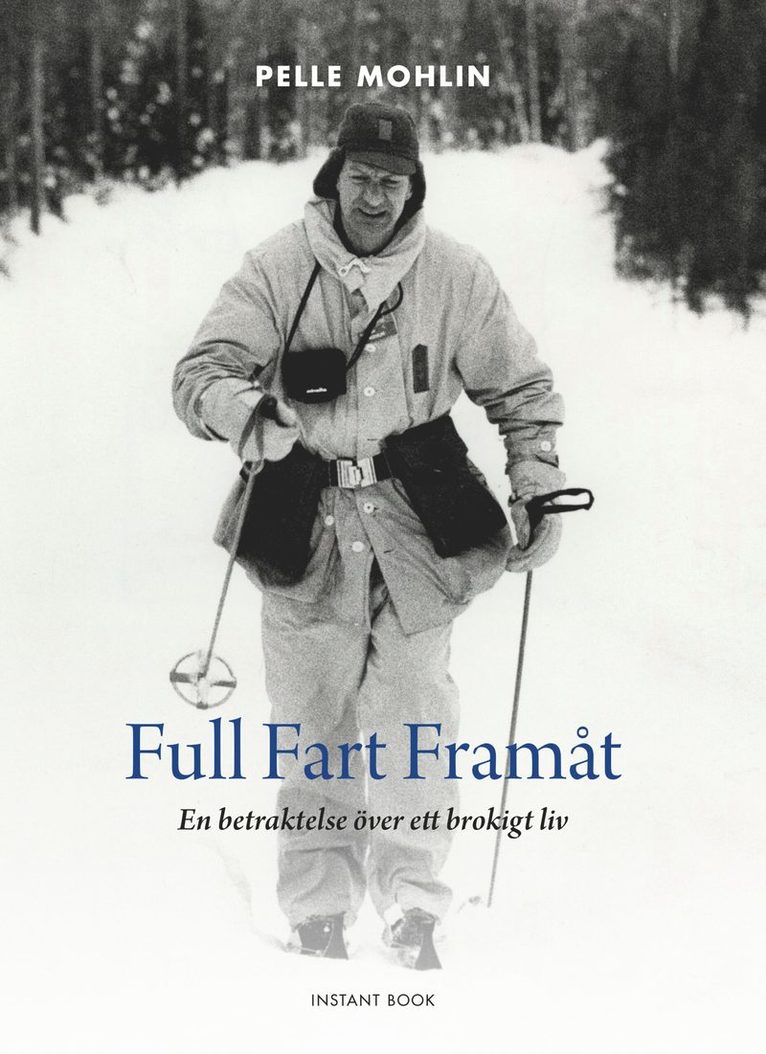 Pelle Mohlin - Full Fart Framåt, Inbunden