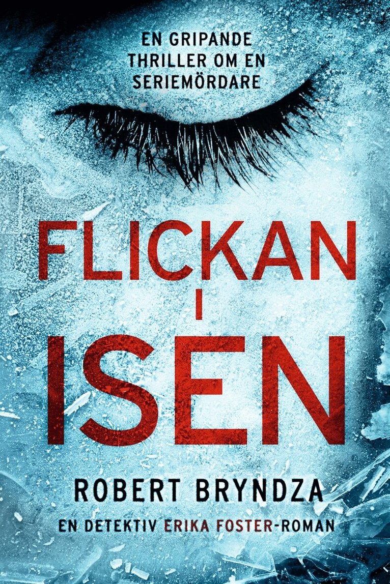 Robert Bryndza - Flickan i isen, E-bok