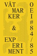 OEI #84-85. Våtmarker & experiment
