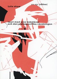 teori med sm� bokst�ver och den platsspecifika v�ndningen