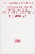 OEI #96-97. Det tekniska apoteket - Bernard Stiegler, andens politik och minnets estetik
