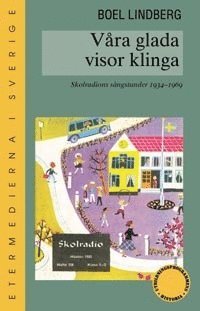 e-Bok Våra glada visor klinga  skolradions sångstunder 1934 1969