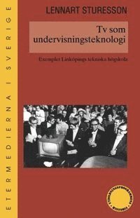 e-Bok Tv som undervisningsteknologi  exemplet Linköpings tekniska högskola