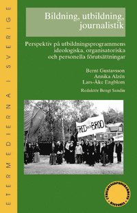 e-Bok Bildning, utbildning, journalistik perspektiv på utbildningsprogrammens ideologiska, organisatoriska och peronella förutsättningar