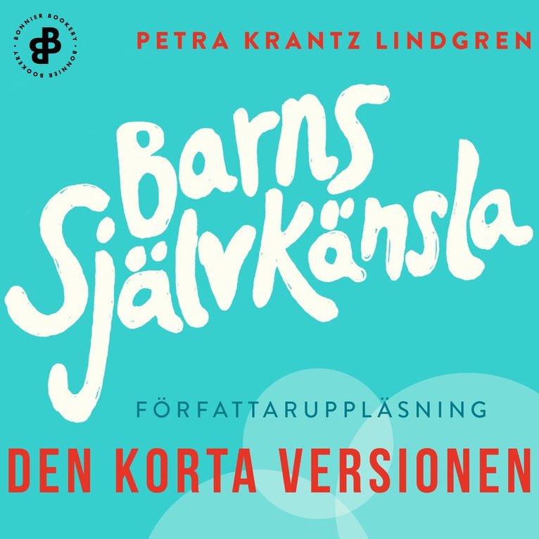 Petra Krantz Lindgren - Barns självkänsla. Den korta versionen, Ljudbok