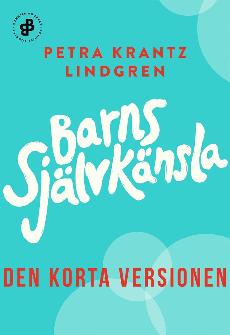 Petra Krantz Lindgren - Barns självkänsla. Den korta versionen, E-bok