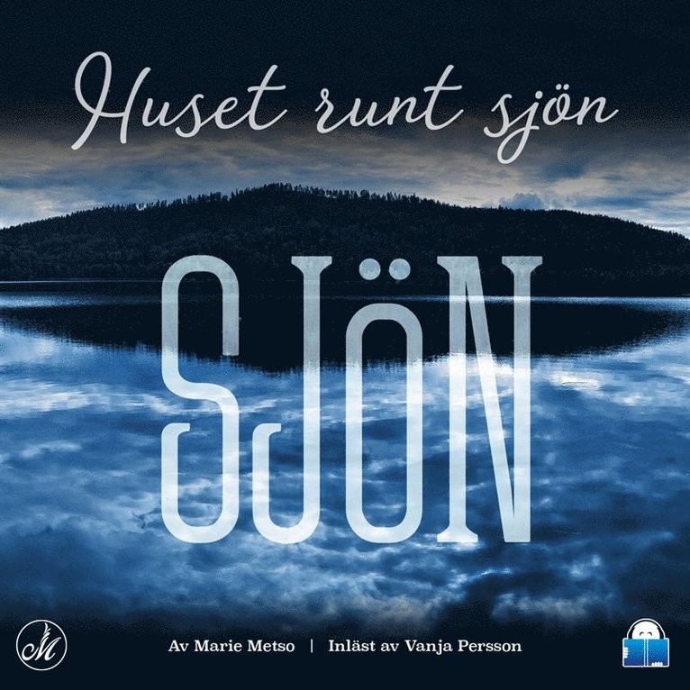 Marie Metso - Huset runt sjön, Ljudbok