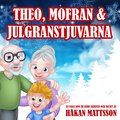 Theo, Mofran & julgranstjuvarna