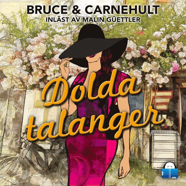 Lillemor Bruce, Monika Carnehult - Dolda talanger, Ljudbok