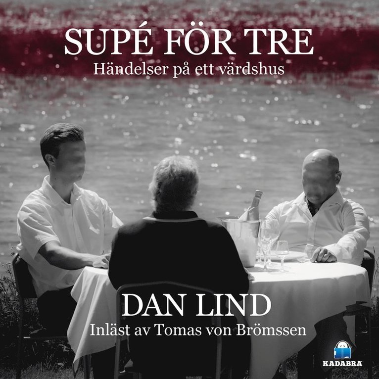 Dan Lind - Supé för tre, Ljudbok