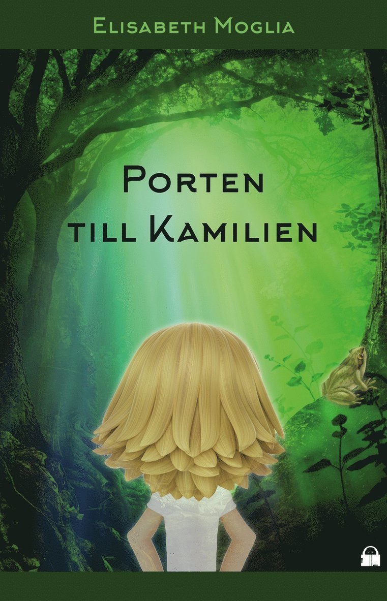 Elisabeth Moglia - Porten till Kamilien, E-bok