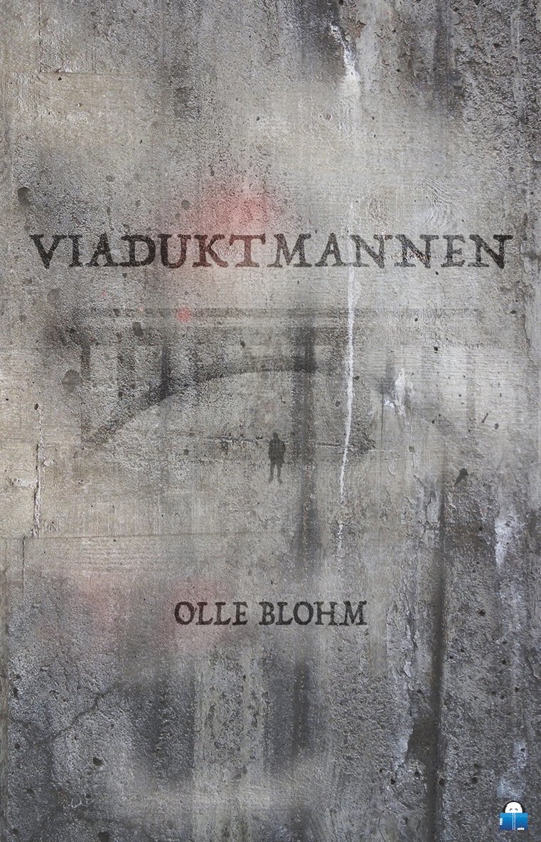 Olle Blohm - Viaduktmannen, E-bok