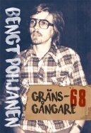 Bengt Pohjanen - Gränsgångare -68, Ljudbok