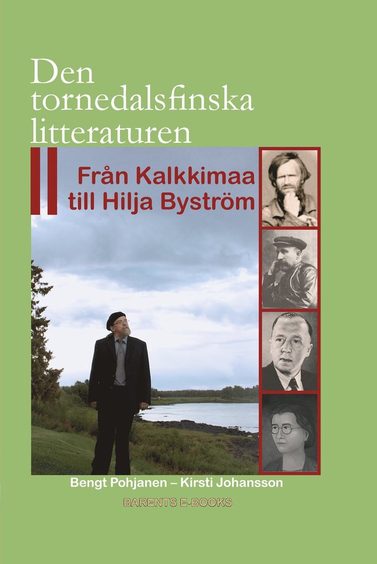 Bengt Pohjanen, Kirsti Johansson - Den tornedalsfinska litteraturen : från Kalkkimaa till Hilja Byström, E-bok