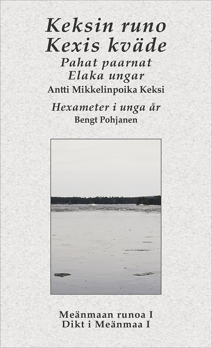 Bengt Pohjanen, Antti Mikkelinpoika Keksi - Keksin runo - Kexis kväde, E-bok