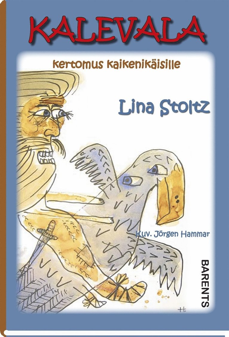 Lina Stoltz - Kalevala, kertomus kaikenikäisille, E-bok