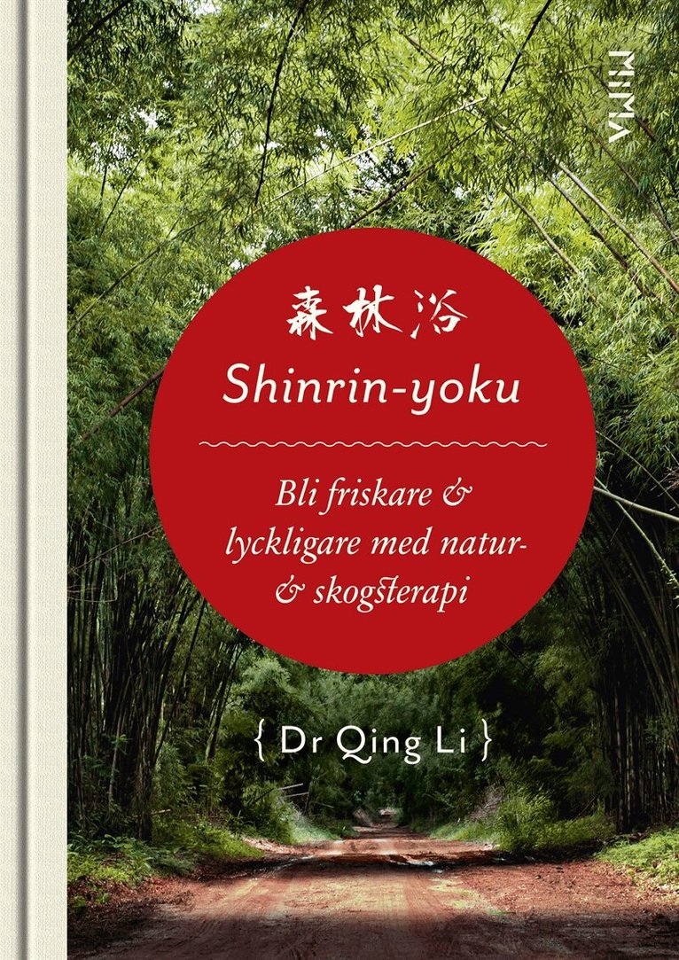 Qing Li - Shinrin-Yoku: Bli friskare och lyckligare med natur- och skogsterapi, E-bok